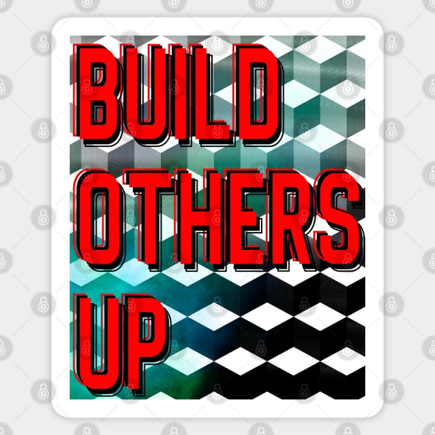 Build Others Up Positivity Geometric Design Sticker by Punderstandable